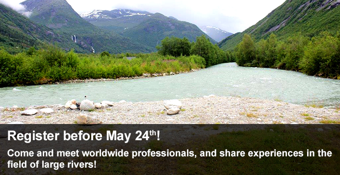 Register before May 24th! Come and meet worldwide professionals, and share experiences in the field of large rivers!